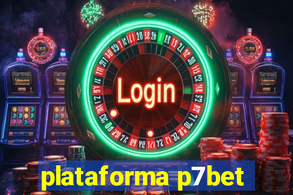 plataforma p7bet